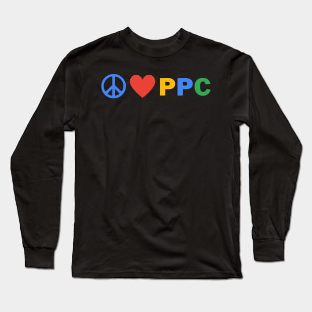 Peace Love PPC Long Sleeve T-Shirt by allisoninwonderland